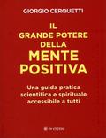 Il Grande Potere della Mente Positiva