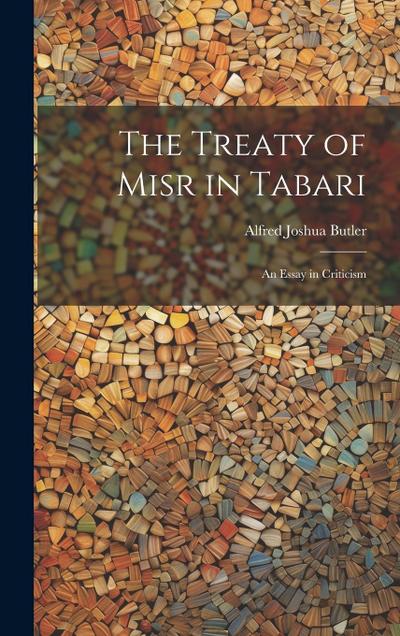The Treaty of Misr in Tabari: An Essay in Criticism