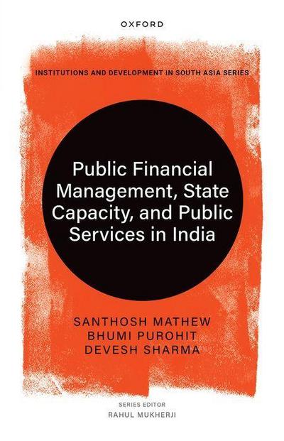 Public Financial Management, State Capacity, and Public Services in India