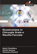 Ricostruzione in Chirurgia Orale e Maxillo-Facciale