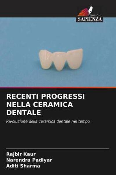 RECENTI PROGRESSI NELLA CERAMICA DENTALE