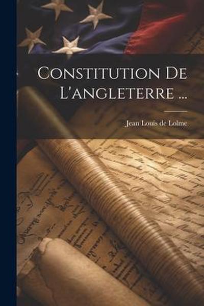 Constitution De L’angleterre ...