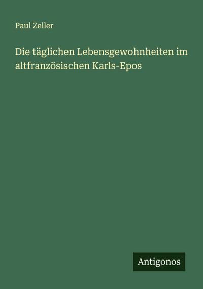 Die täglichen Lebensgewohnheiten im altfranzösischen Karls-Epos