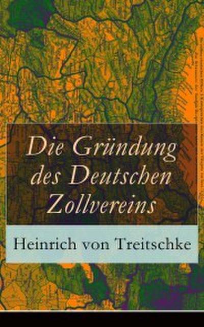 Die Gründung des Deutschen Zollvereins