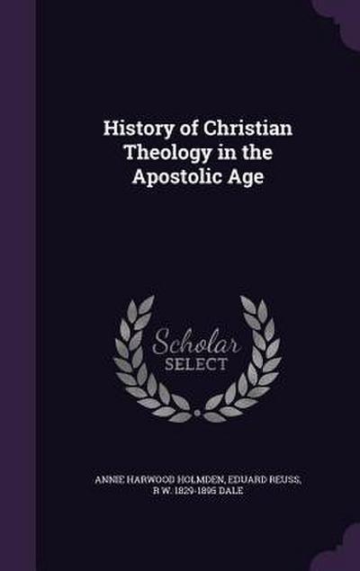 History of Christian Theology in the Apostolic Age