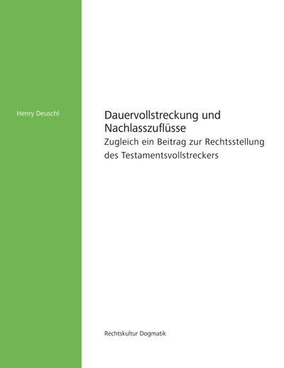 Dauervollstreckung und Nachlasszuflüsse