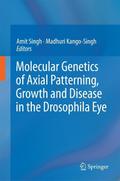 Molecular Genetics of Axial Patterning, Growth and Disease in the Drosophila Eye