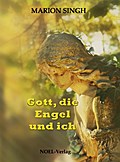 Gott, die Engel und ich