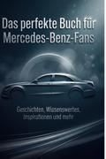 Das perfekte Buch für Mercedes-Benz-Fans
