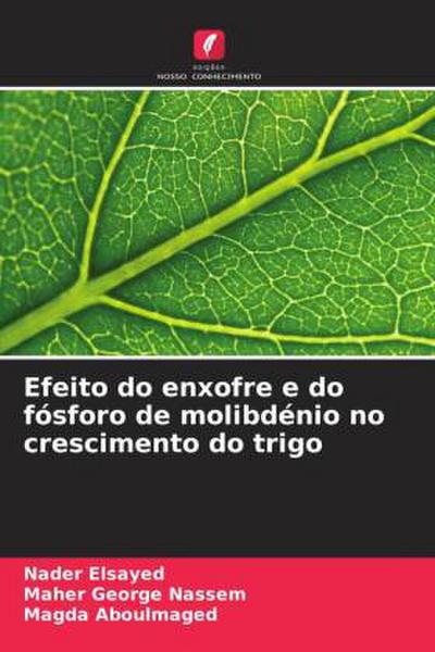 Efeito do enxofre e do fósforo de molibdénio no crescimento do trigo