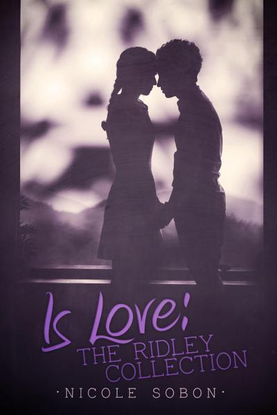 Is Love: The Ridley Collection