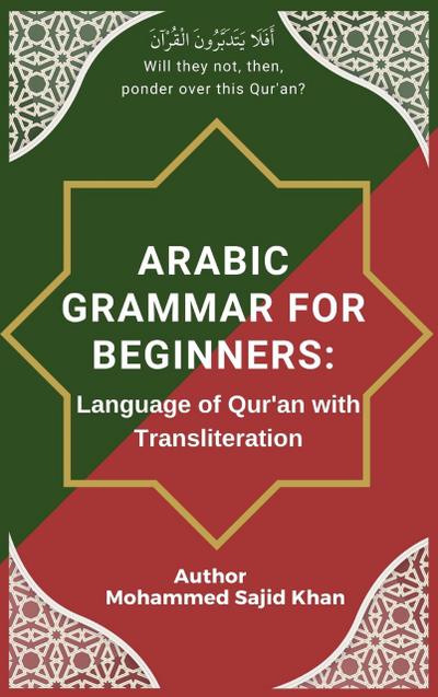 Arabic Grammar For Beginners: Language of Quran with Transliteration