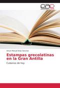 Estampas grecolatinas en la Gran Antilla