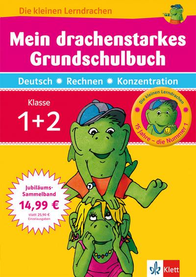 Die kleinen Lerndrachen: Mein drachenstarkes Grundschulbuch. Deutsch - Rechnen/Mathematik - Konzentration. Klasse 1+2