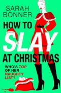 How to Slay at Christmas