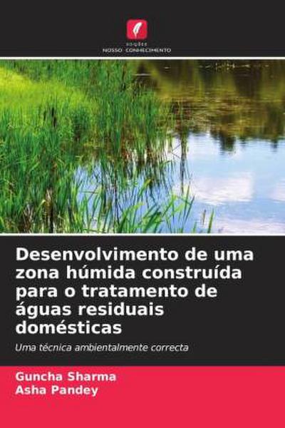 Desenvolvimento de uma zona húmida construída para o tratamento de águas residuais domésticas