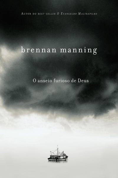 O anseio furioso de Deus