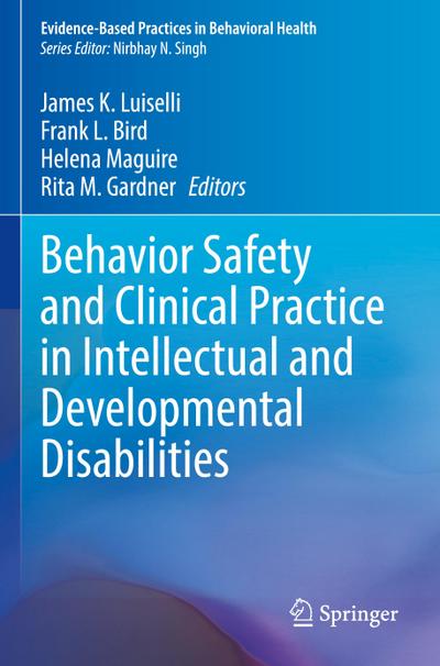 Behavior Safety and Clinical Practice in Intellectual and Developmental Disabilities