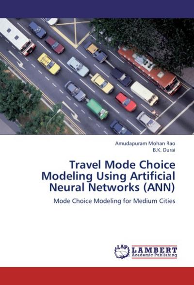 Travel Mode Choice Modeling Using Artificial Neural Networks (ANN)