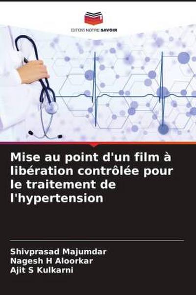 Mise au point d’un film à libération contrôlée pour le traitement de l’hypertension