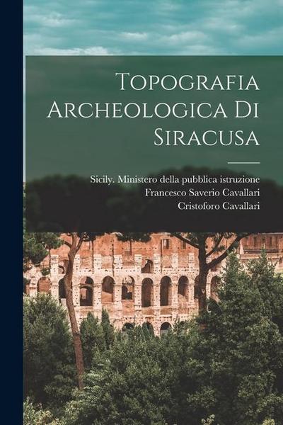 Topografia Archeologica Di Siracusa