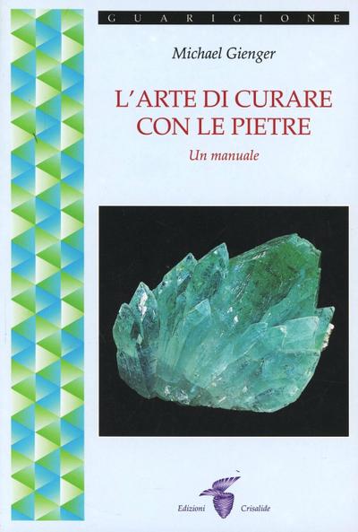L’ arte di curare con le pietre