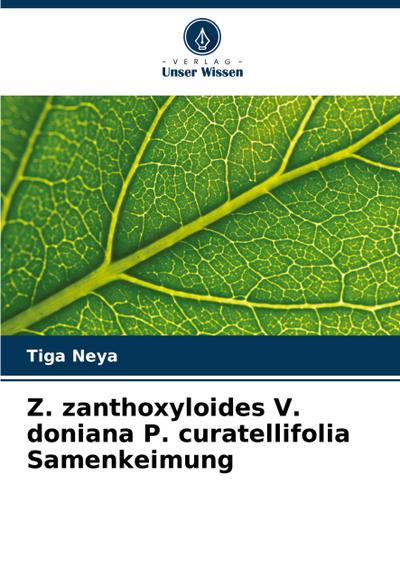 Z. zanthoxyloides V. doniana P. curatellifolia Samenkeimung