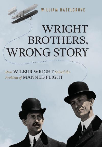 Wright Brothers, Wrong Story