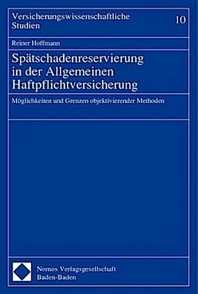 Spätschadenreservierung in der Allgemeinen Haftpflichtversicherung