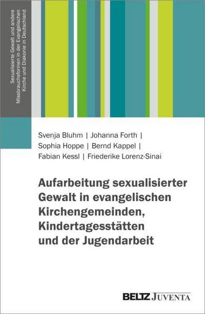 Aufarbeitung sexualisierter Gewalt in evangelischen Kirchengemeinden, Kindertagesstätten und der Jugendarbeit