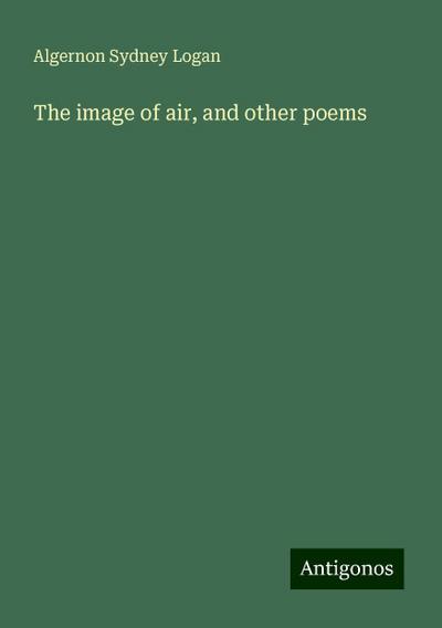 The image of air, and other poems