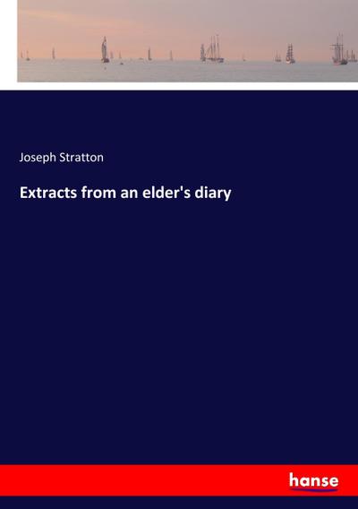 Extracts from an elder’s diary