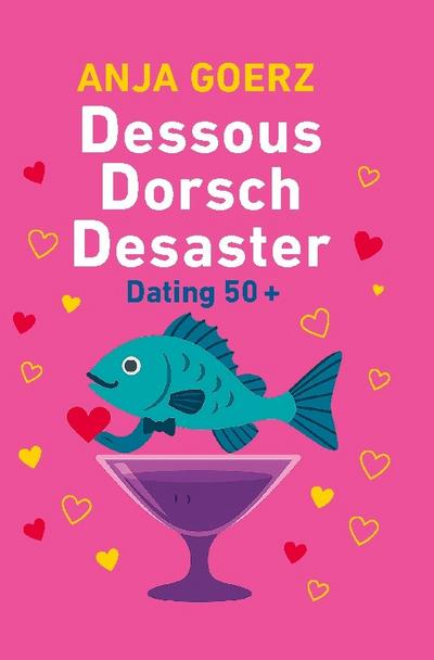 Dessous Dorsch Desaster