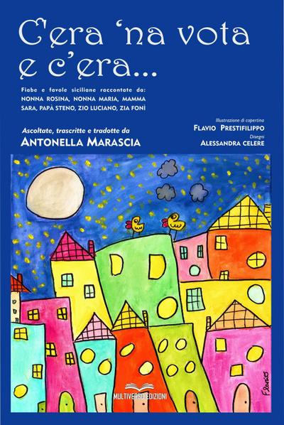 Marascia, A: C’era ’na vota e c’era... Fiabe e favole sicili