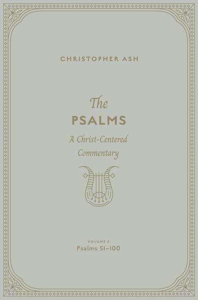 The Psalms (Volume 3, Psalms 51–100)