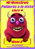 Mi Monstruo - Nivel 2 Palabras a la vista - Libro 4