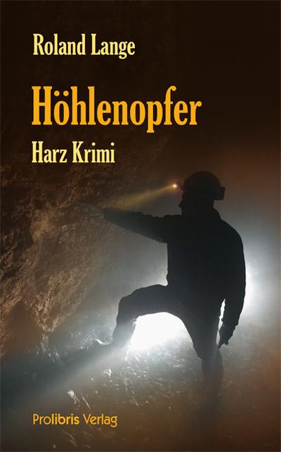 Höhlenopfer: Harz Krimi
