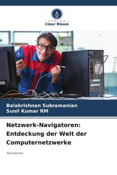 Netzwerk-Navigatoren: Entdeckung der Welt der Computernetzwerke
