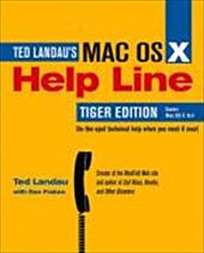 Mac OS X Help Line: Tiger Edition [Taschenbuch] by Landau, Ted; Frakes, Dan