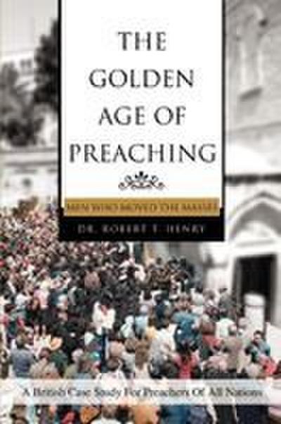 The Golden Age of Preaching
