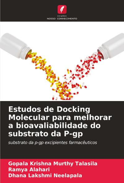 Estudos de Docking Molecular para melhorar a bioavaliabilidade do substrato da P-gp