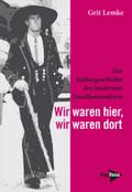 Wir waren hier, wir waren dort