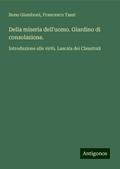 Della miseria dell’uomo. Giardino di consolazione.