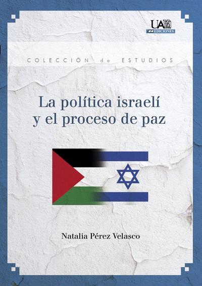 La política israelí y el proceso de paz