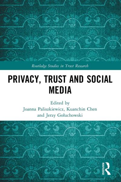 Privacy, Trust and Social Media