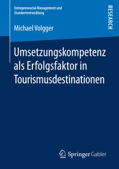 Umsetzungskompetenz als Erfolgsfaktor in Tourismusdestinationen