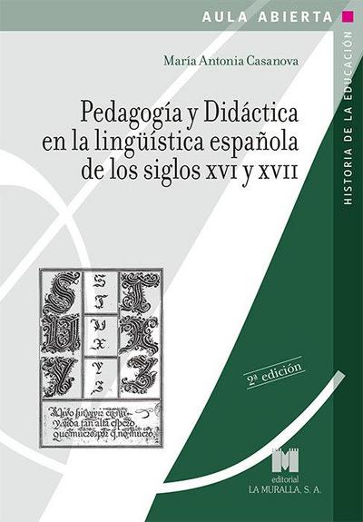 Pedagogía y didáctica en la lingüística española de los siglos XVI y XVII