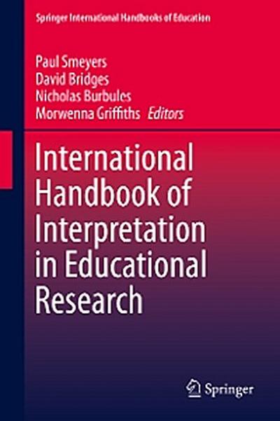 International Handbook of Interpretation in Educational Research