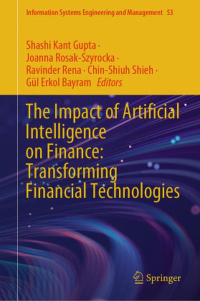 The Impact of Artificial Intelligence on Finance: Transforming Financial Technologies
