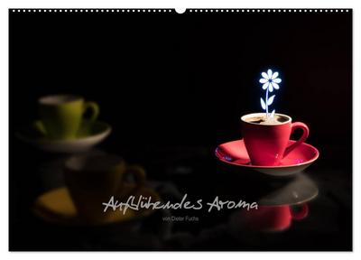 Aufblühendes Aroma (Wandkalender 2026 DIN A2 quer), CALVENDO Monatskalender
